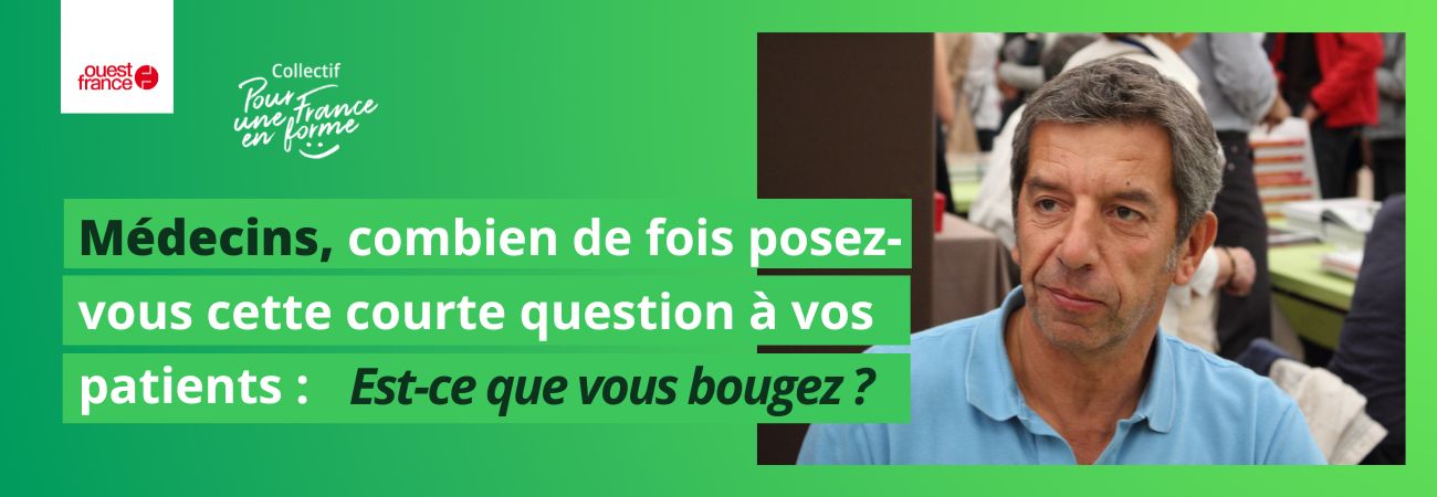 Michel Cymes demande aux médecins français : Comebien de fois posez-vous cette courte question à vos patients ? Est-ce que vous bougez ?